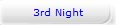 3rd Night