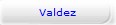 Valdez