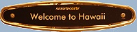 Welcome to Hawai'i