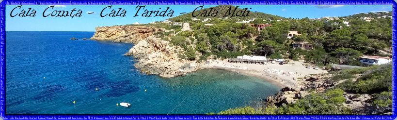 Cala Comta - Cala Tarida - Cala Moli Cala Comta - Cala Tarida - Cala Moli