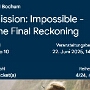 22.06.2025 - Mission:Impossible - The Final Reckoning.