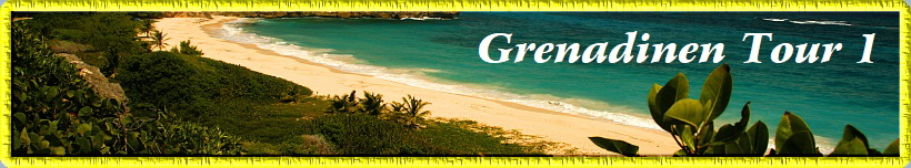 Grenadinen Tour 1 Grenadinen Tour 1