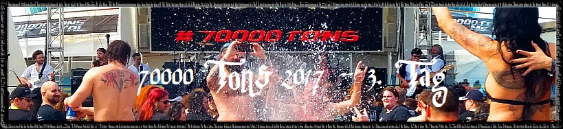 70000 Tons 2017 - 3. Tag
