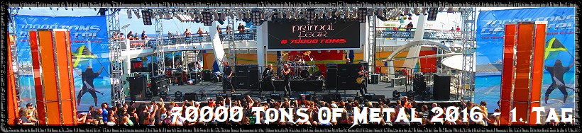 70000 Tons Of Metal 2016 - 1. Tag 70000 Tons Of Metal 2016 - 1. Tag
