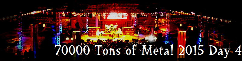 70000 Tons of Metal 2015 Day 4