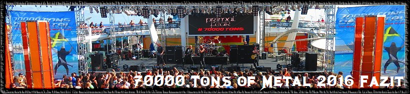 70000 Tons of Metal 2016 Fazit