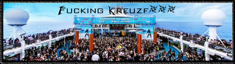 Fucking Kreuzf*** Fucking Kreuzf***