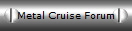 Metal Cruise Forum